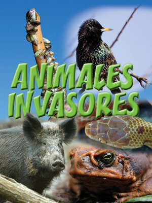 cover image of Animales invasores (Animal Invaders)